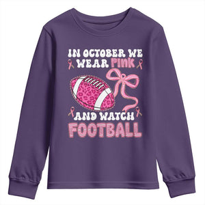 In October We Wear Pink And Watch Football Youth Sweatshirt Breast Cancer Awareness Gift TS12 Purple Print Your Wear
