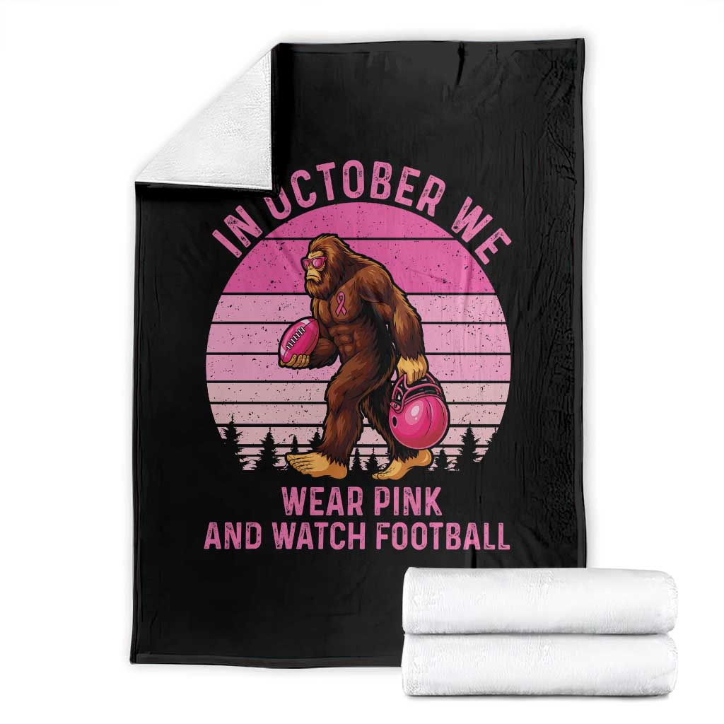 In October We Wear Pink Football Throw Blanket Support Breast Cancer Awareness TS12 Black Print Your Wear
