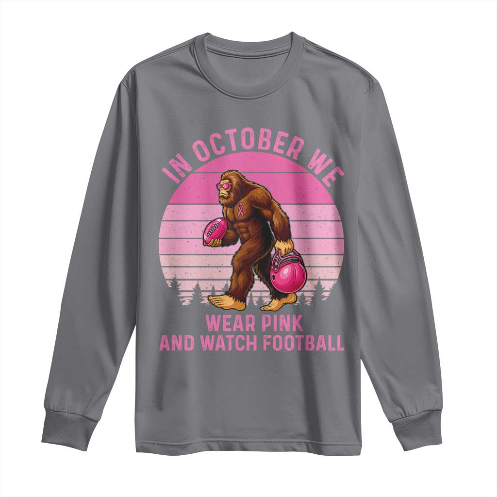 In October We Wear Pink Football Long Sleeve Shirt Support Breast Cancer Awareness TS12 Charcoal Print Your Wear
