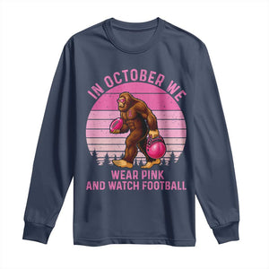 In October We Wear Pink Football Long Sleeve Shirt Support Breast Cancer Awareness TS12 Navy Print Your Wear