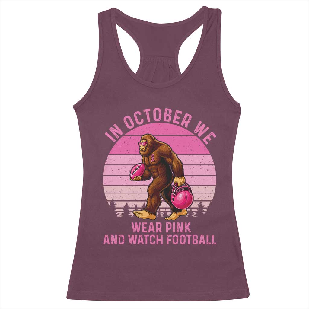 In October We Wear Pink Football Racerback Tank Top Support Breast Cancer Awareness TS12 Maroon Print Your Wear