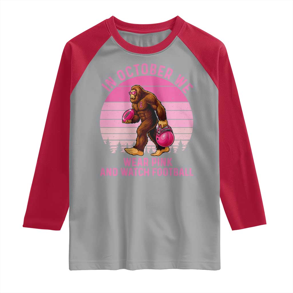 In October We Wear Pink Football Raglan Shirt Support Breast Cancer Awareness TS12 Sport Gray Red Print Your Wear