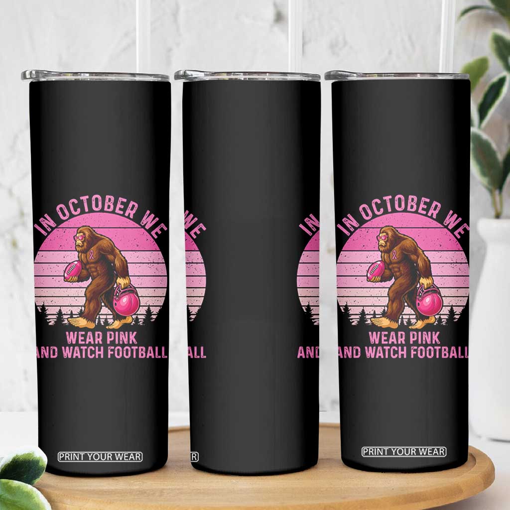 In October We Wear Pink Football Skinny Tumbler Support Breast Cancer Awareness TS12 Print Your Wear