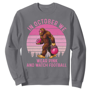 In October We Wear Pink Football Sweatshirt Support Breast Cancer Awareness TS12 Charcoal Print Your Wear