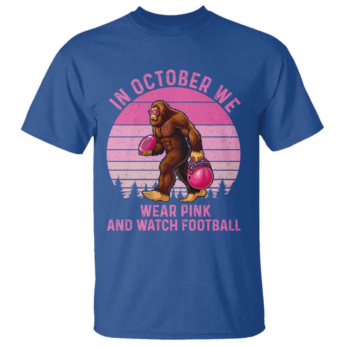 In October We Wear Pink Football T Shirt Support Breast Cancer Awareness TS12 Royal Blue Print Your Wear