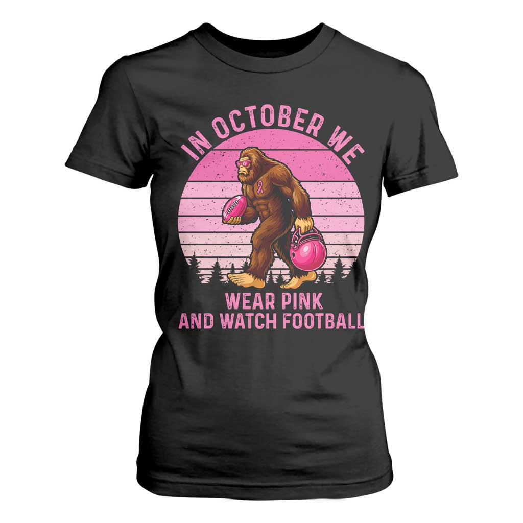 In October We Wear Pink Football T Shirt For Women Support Breast Cancer Awareness TS12 Black Print Your Wear