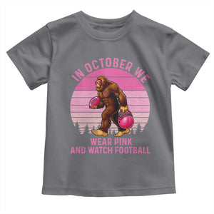 In October We Wear Pink Football Toddler T Shirt Support Breast Cancer Awareness TS12 Charcoal Print Your Wear