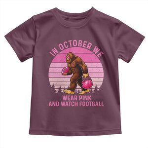 In October We Wear Pink Football Toddler T Shirt Support Breast Cancer Awareness TS12 Maroon Print Your Wear