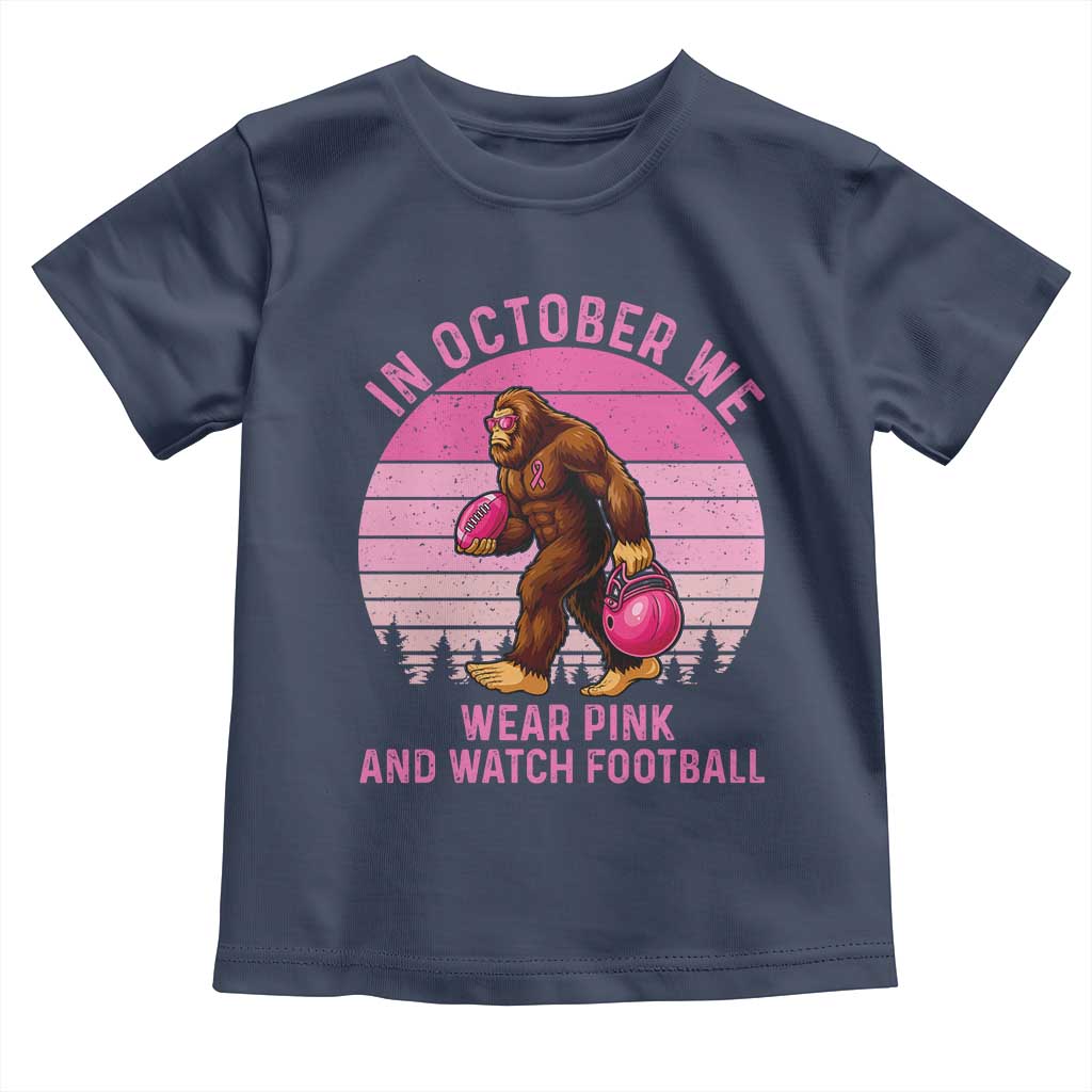 In October We Wear Pink Football Toddler T Shirt Support Breast Cancer Awareness TS12 Navy Print Your Wear
