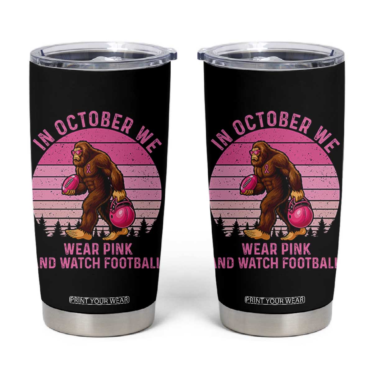 In October We Wear Pink Football Tumbler Cup Support Breast Cancer Awareness TS12 Black Print Your Wear