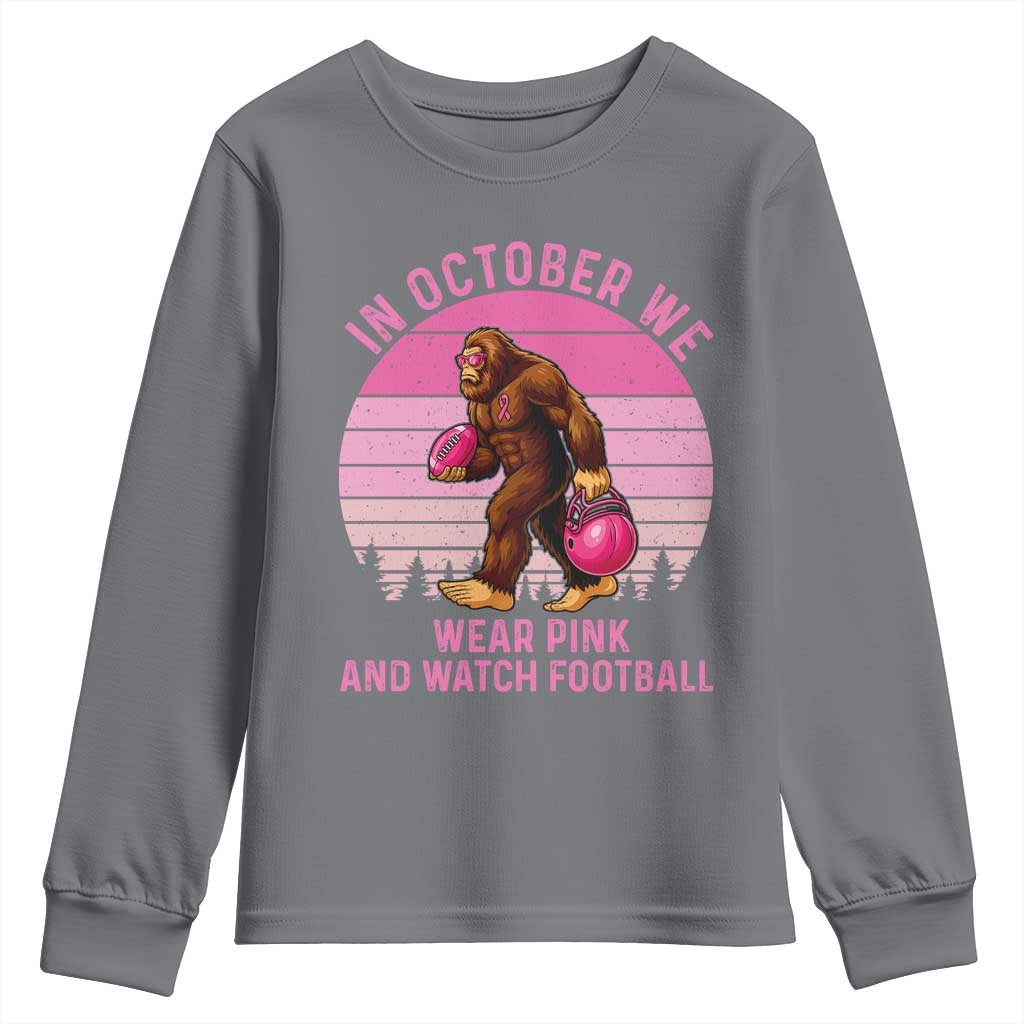 In October We Wear Pink Football Youth Sweatshirt Support Breast Cancer Awareness TS12 Charcoal Print Your Wear