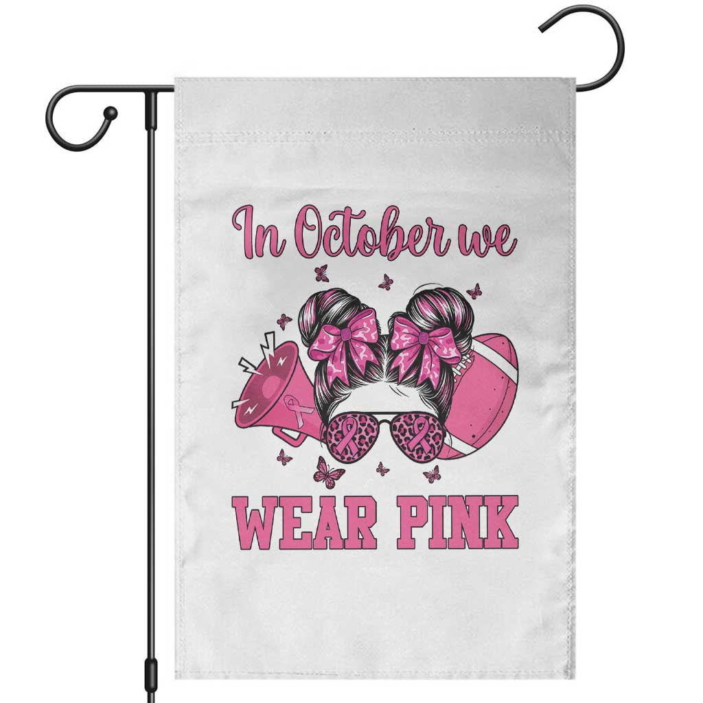 In October We Wear Pink Football Garden Flag Funny Football Awareness Gift TS12 White Print Your Wear