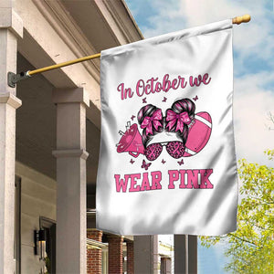 In October We Wear Pink Football Garden Flag Funny Football Awareness Gift TS12 Print Your Wear