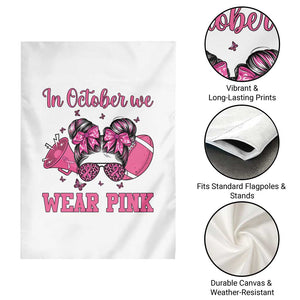 In October We Wear Pink Football Garden Flag Funny Football Awareness Gift TS12 Print Your Wear