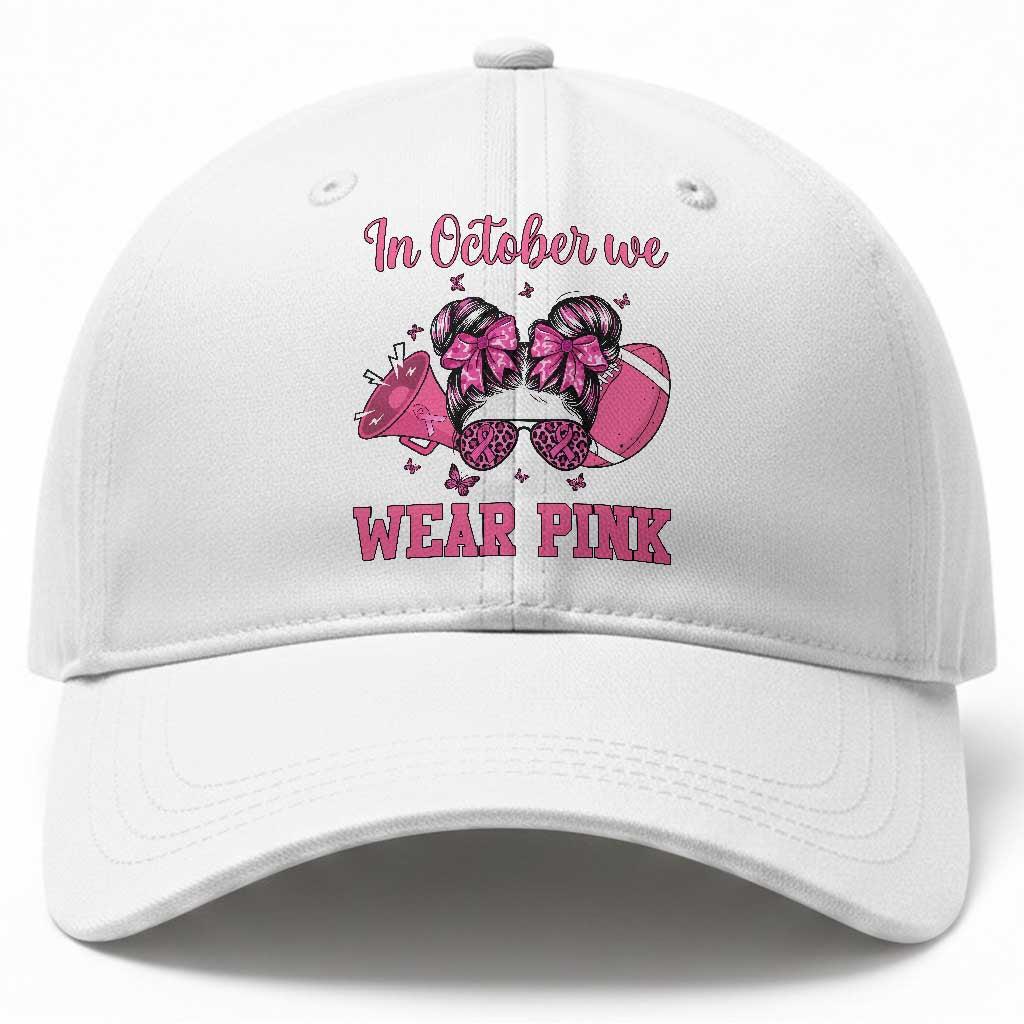 In October We Wear Pink Football Baseball Cap Funny Football Awareness Gift TS12 Print Your Wear