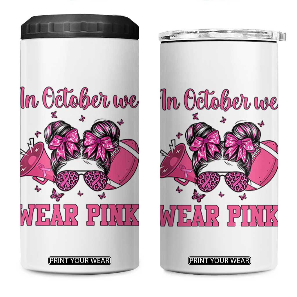 In October We Wear Pink Football 4 in 1 Can Cooler Tumbler Funny Football Awareness Gift TS12 One Size: 16 oz White Print Your Wear