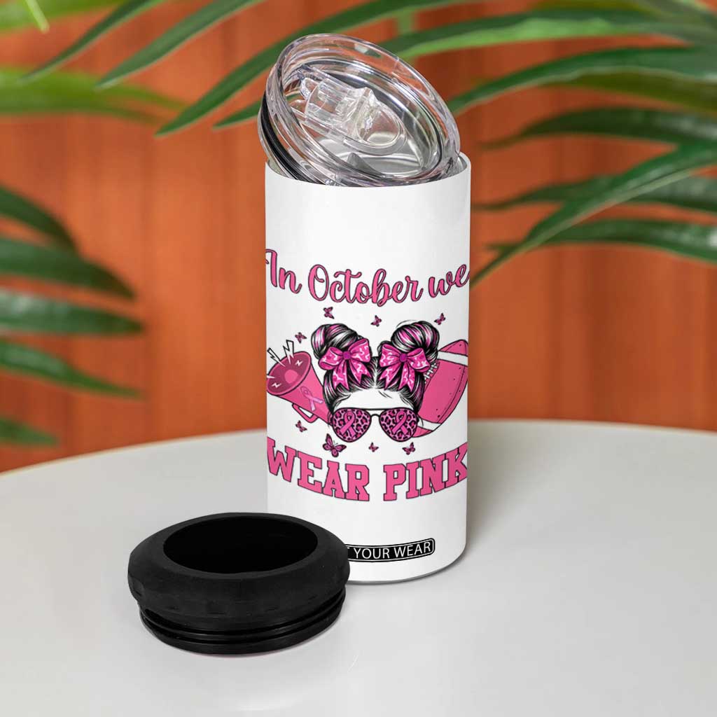 In October We Wear Pink Football 4 in 1 Can Cooler Tumbler Funny Football Awareness Gift TS12 Print Your Wear