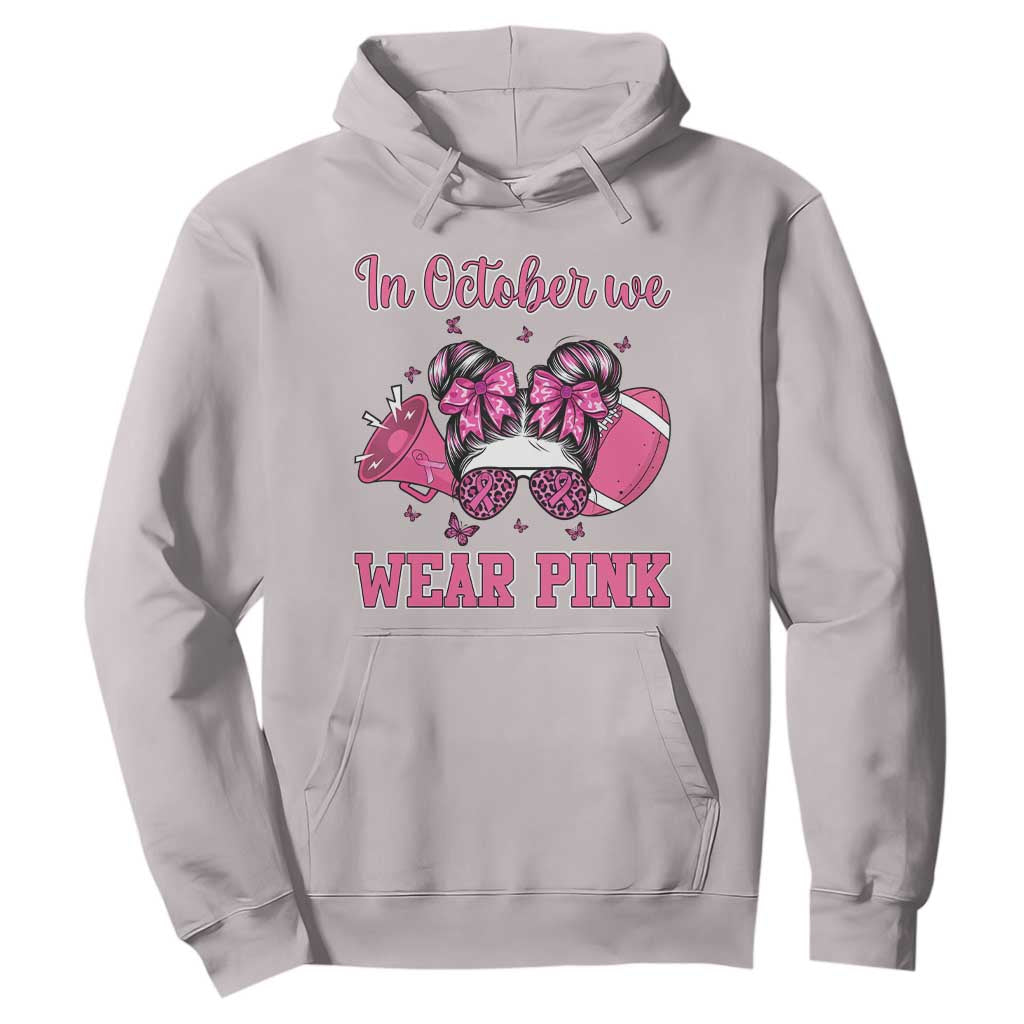 In October We Wear Pink Football Hoodie Funny Football Awareness Gift TS12 Ice Gray Print Your Wear