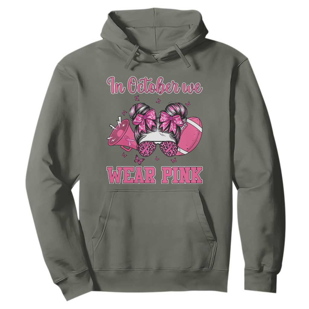 In October We Wear Pink Football Hoodie Funny Football Awareness Gift TS12 Military Green Print Your Wear