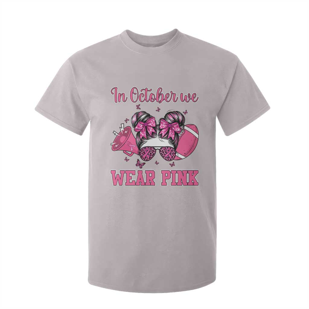 In October We Wear Pink Football T Shirt For Kid Funny Football Awareness Gift TS12 Ice Gray Print Your Wear