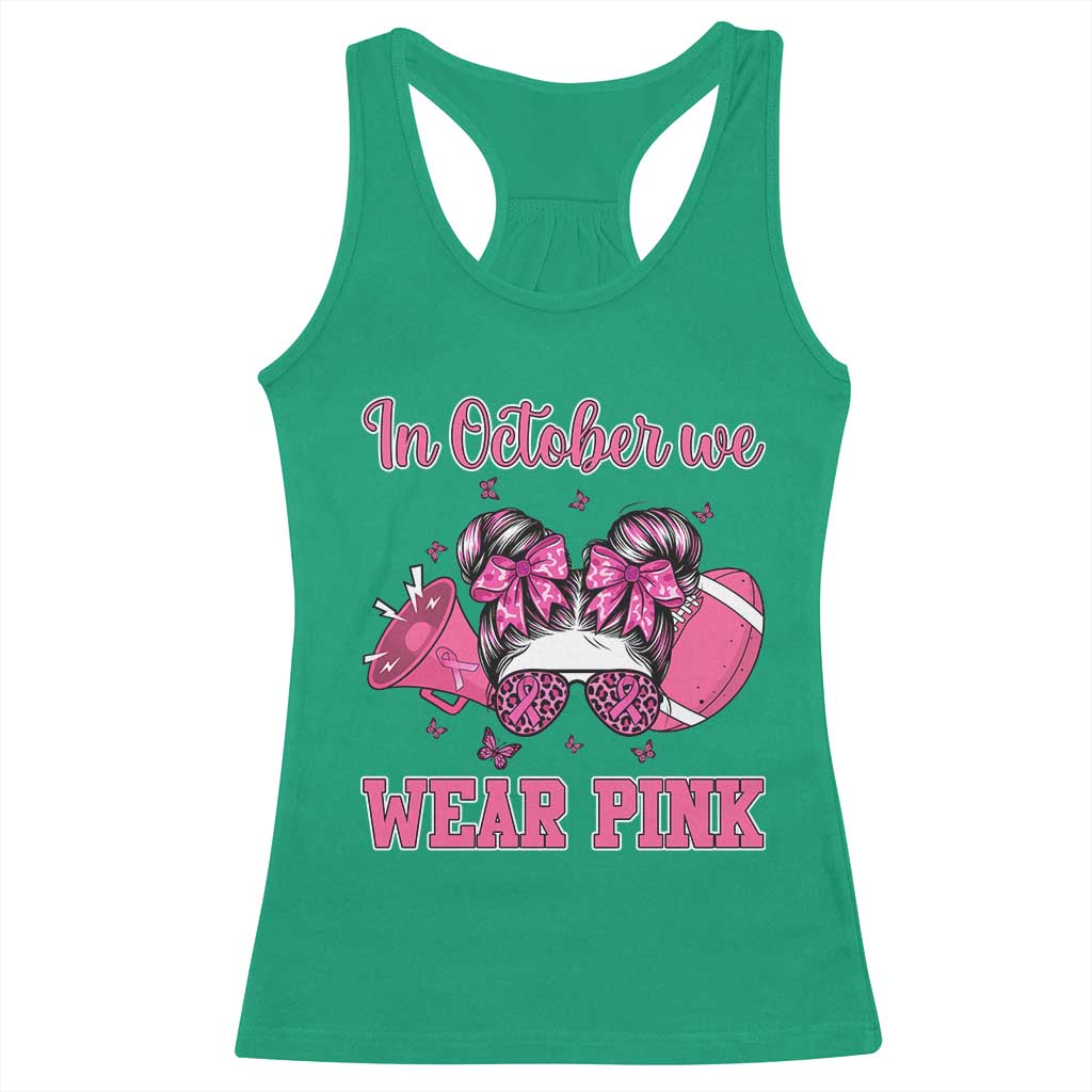 In October We Wear Pink Football Racerback Tank Top Funny Football Awareness Gift TS12 Irish Green Print Your Wear