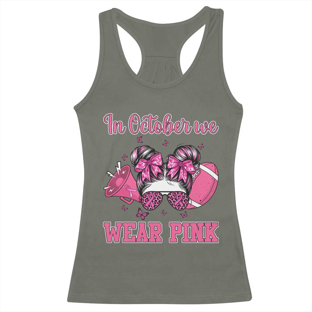In October We Wear Pink Football Racerback Tank Top Funny Football Awareness Gift TS12 Military Green Print Your Wear