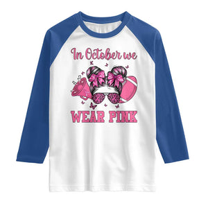 In October We Wear Pink Football Raglan Shirt Funny Football Awareness Gift TS12 White Royal Print Your Wear