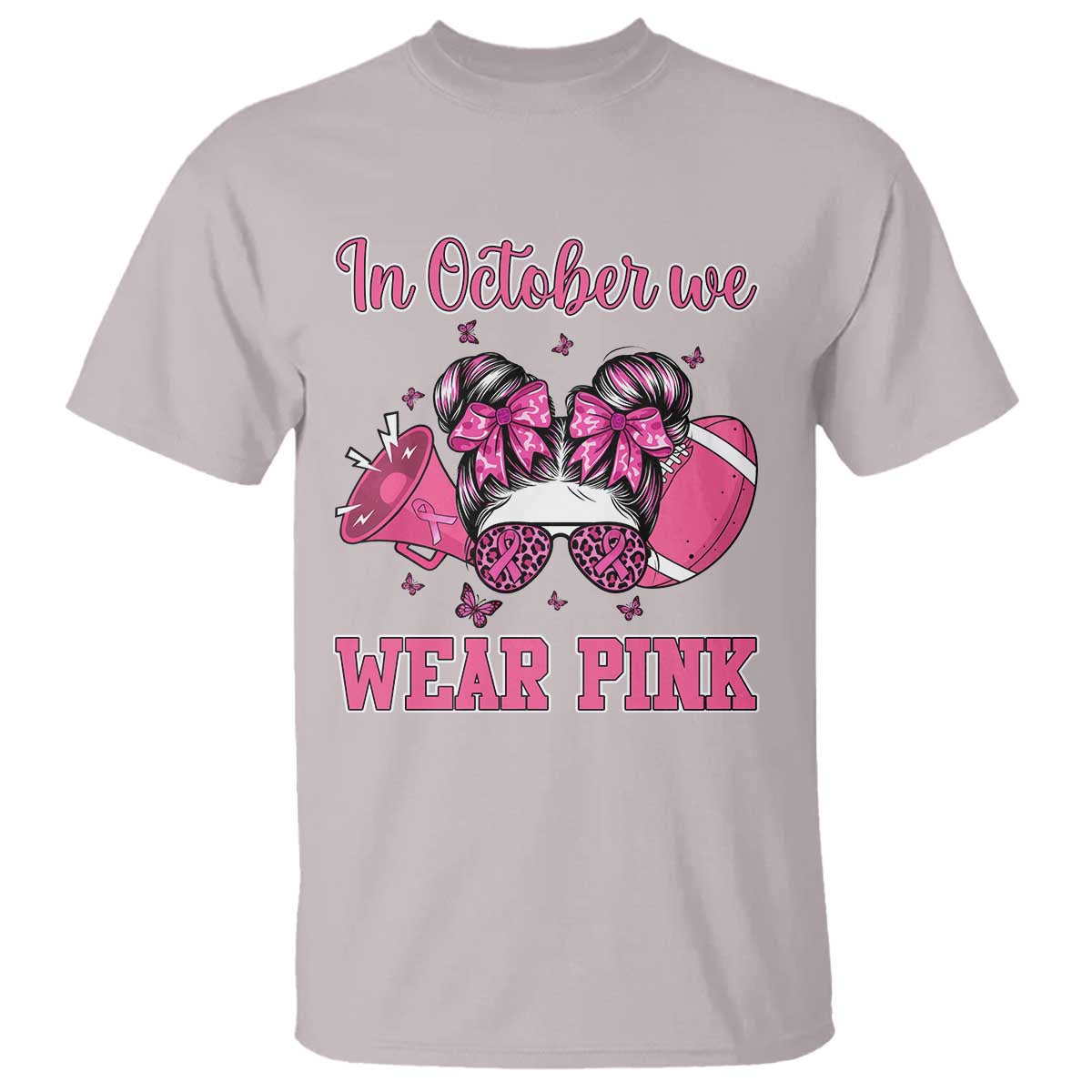 In October We Wear Pink Football T Shirt Funny Football Awareness Gift TS12 Ice Gray Print Your Wear