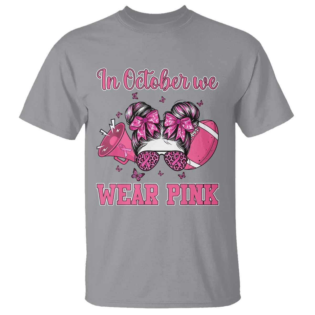 In October We Wear Pink Football T Shirt Funny Football Awareness Gift TS12 Sport Gray Print Your Wear