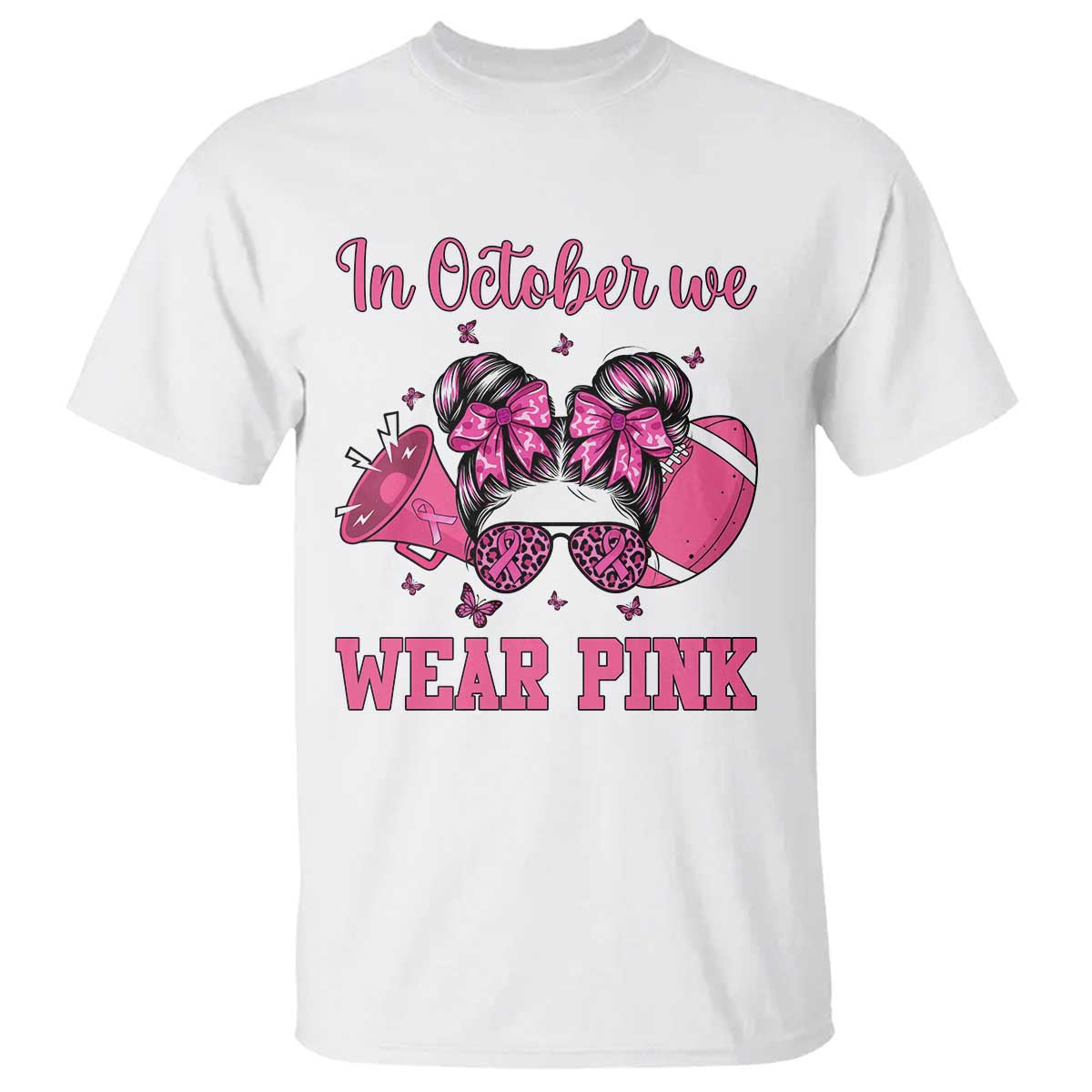 In October We Wear Pink Football T Shirt Funny Football Awareness Gift TS12 White Print Your Wear
