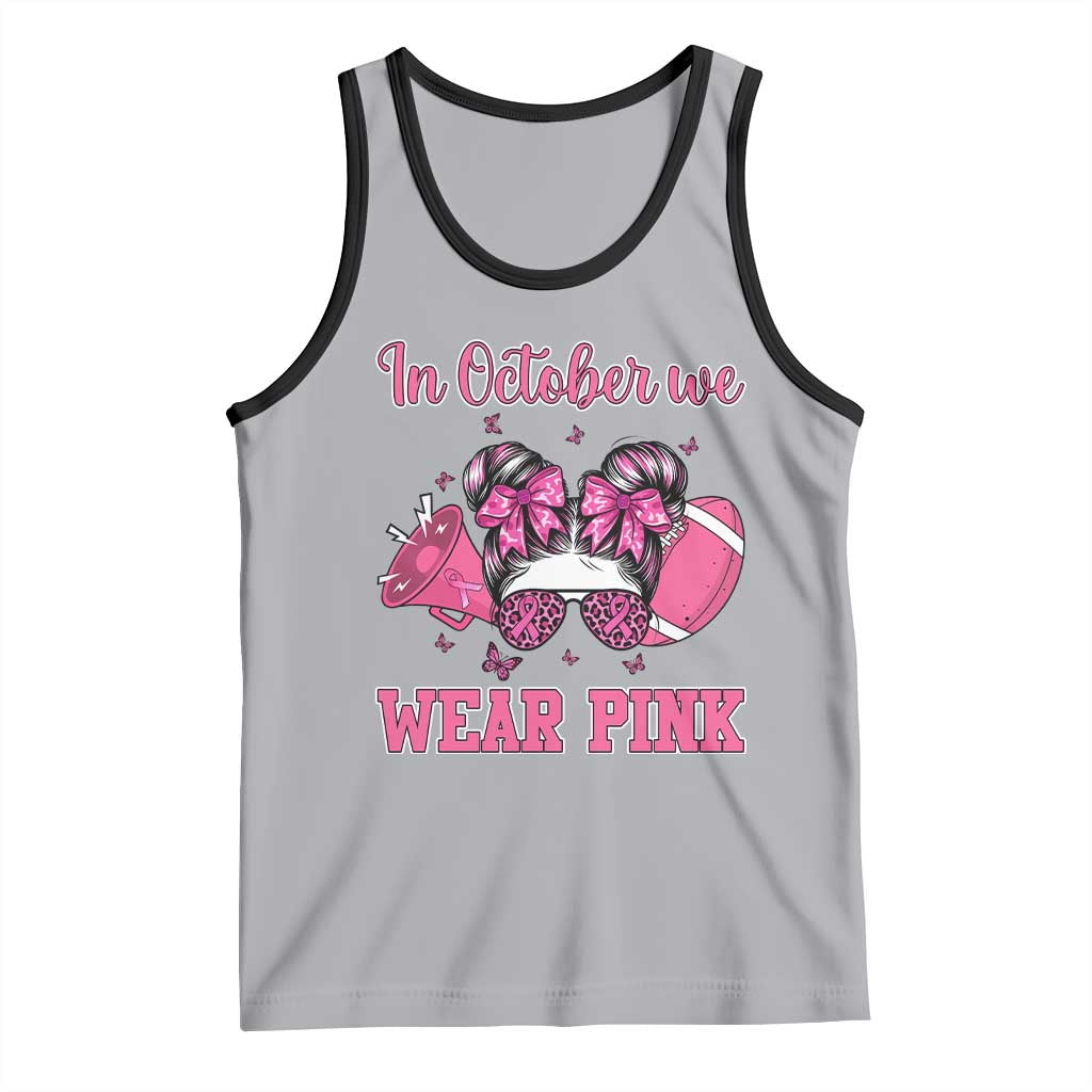 In October We Wear Pink Football Tank Top Funny Football Awareness Gift TS12 Athletic Heather Black Print Your Wear