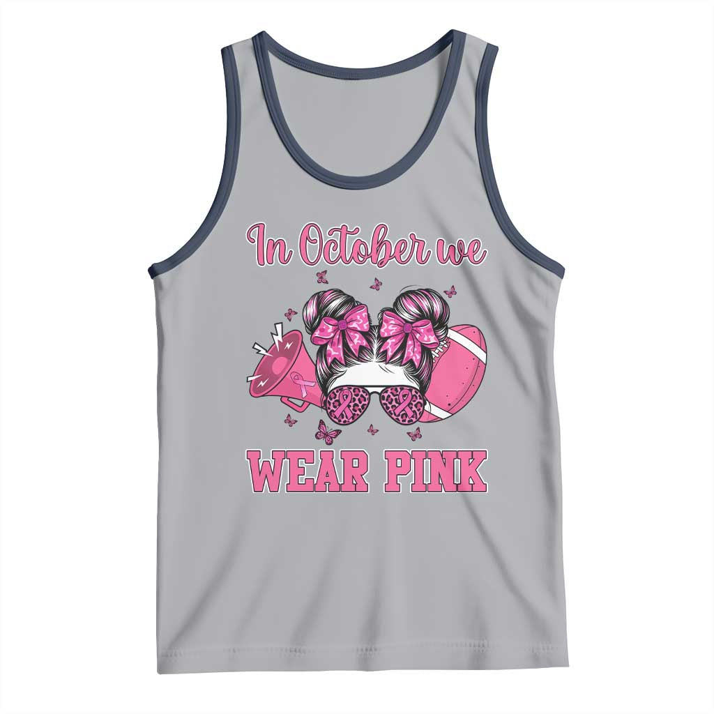 In October We Wear Pink Football Tank Top Funny Football Awareness Gift TS12 Athletic Heather Navy Print Your Wear