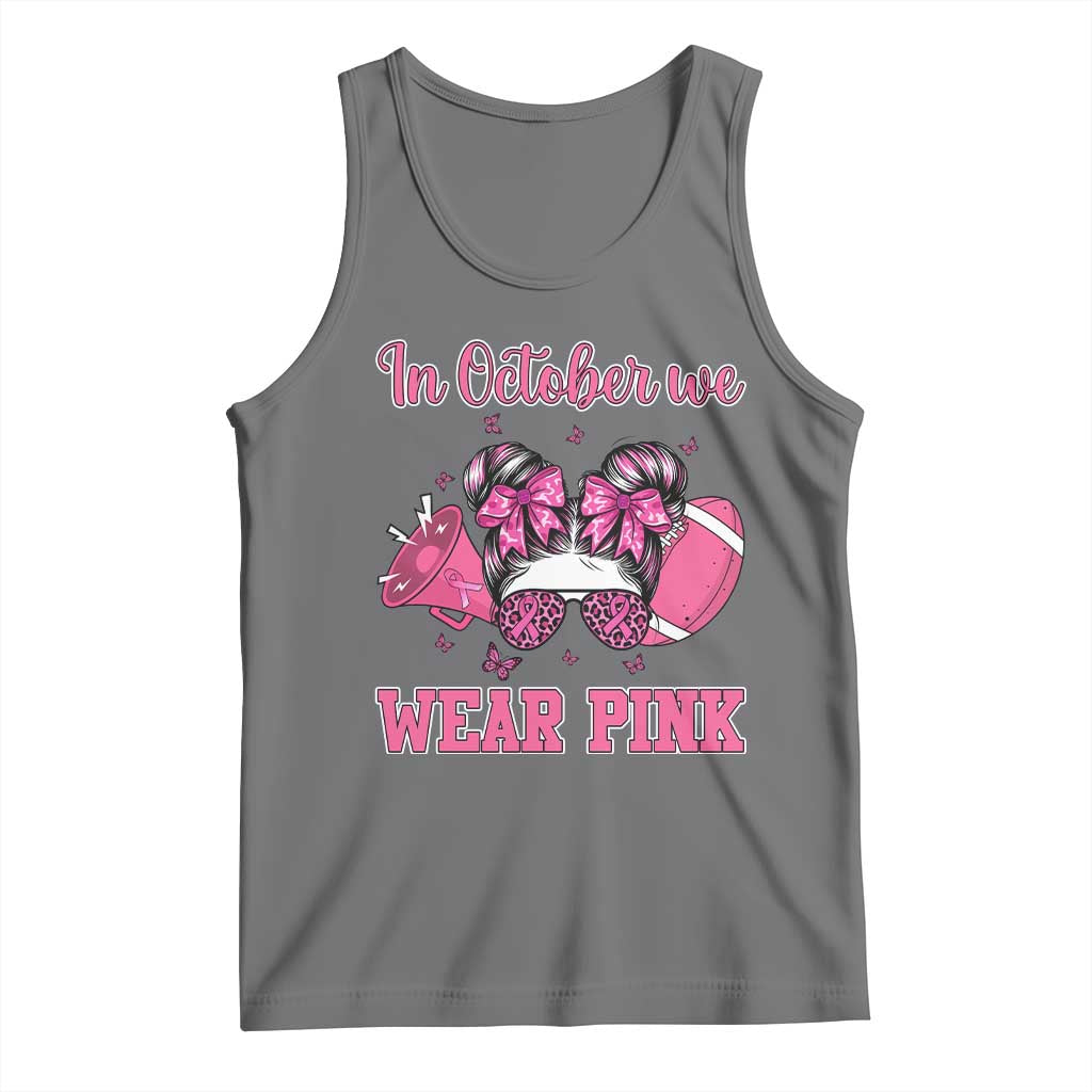 In October We Wear Pink Football Tank Top Funny Football Awareness Gift TS12 Black Heather Print Your Wear