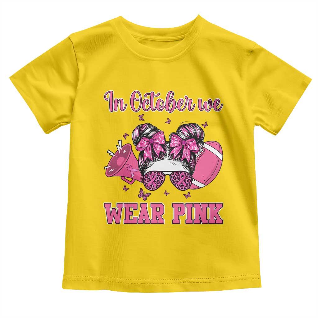 In October We Wear Pink Football Toddler T Shirt Funny Football Awareness Gift TS12 Daisy Print Your Wear