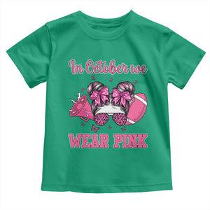 In October We Wear Pink Football Toddler T Shirt Funny Football Awareness Gift TS12 Irish Green Print Your Wear