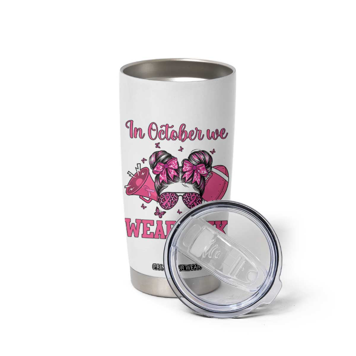 In October We Wear Pink Football Tumbler Cup Funny Football Awareness Gift TS12 Print Your Wear