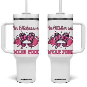 In October We Wear Pink Football Tumbler With Handle Funny Football Awareness Gift TS12 One Size: 40 oz White Print Your Wear