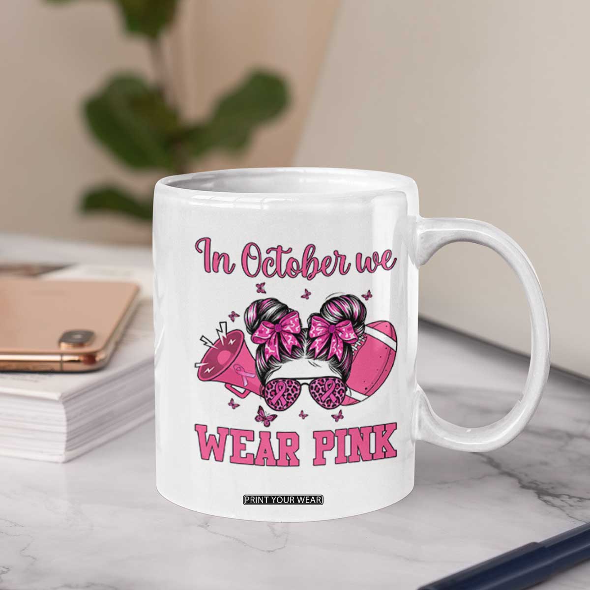 In October We Wear Pink Football Coffee Mug Funny Football Awareness Gift TS12 Print Your Wear