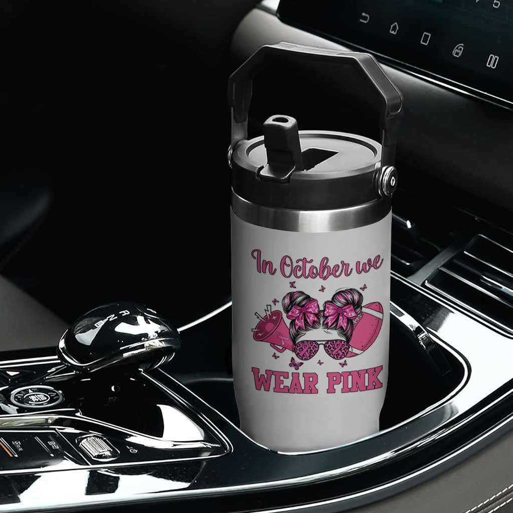In October We Wear Pink Football Flip Straw Tumbler Funny Football Awareness Gift TS12 Print Your Wear