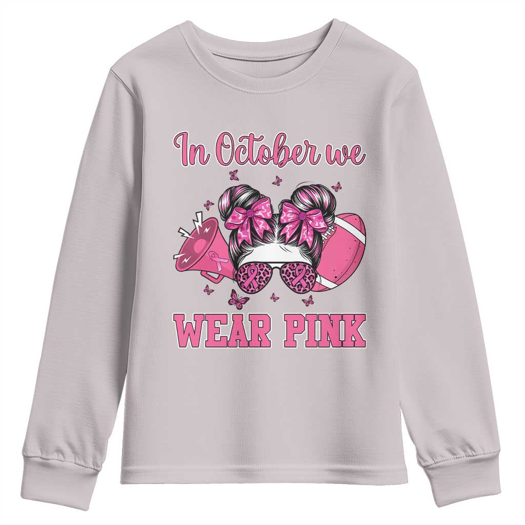 In October We Wear Pink Football Youth Sweatshirt Funny Football Awareness Gift TS12 Ice Gray Print Your Wear