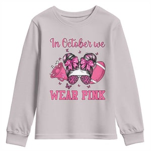 In October We Wear Pink Football Youth Sweatshirt Funny Football Awareness Gift TS12 Ice Gray Print Your Wear