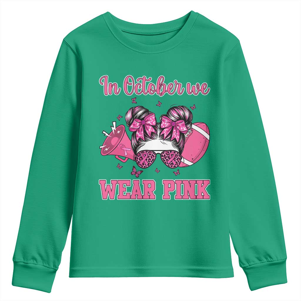 In October We Wear Pink Football Youth Sweatshirt Funny Football Awareness Gift TS12 Irish Green Print Your Wear