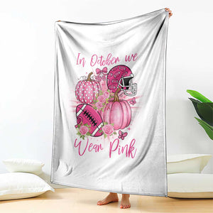 Football Breast Cancer Awareness Throw Blanket In October We Wear Pink Gift TS12 Print Your Wear