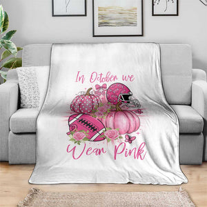 Football Breast Cancer Awareness Throw Blanket In October We Wear Pink Gift TS12 Print Your Wear