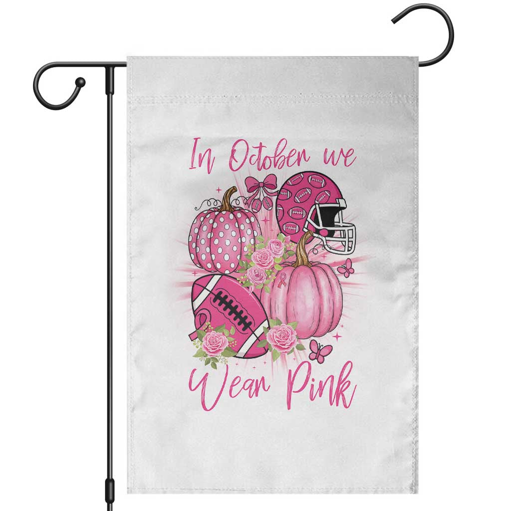 Football Breast Cancer Awareness Garden Flag In October We Wear Pink Gift TS12 White Print Your Wear