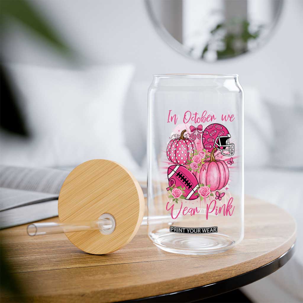 Football Breast Cancer Awareness Glass Can In October We Wear Pink Gift TS12 Print Your Wear