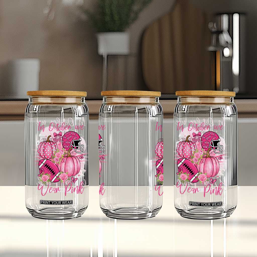 Football Breast Cancer Awareness Glass Can In October We Wear Pink Gift TS12 Print Your Wear