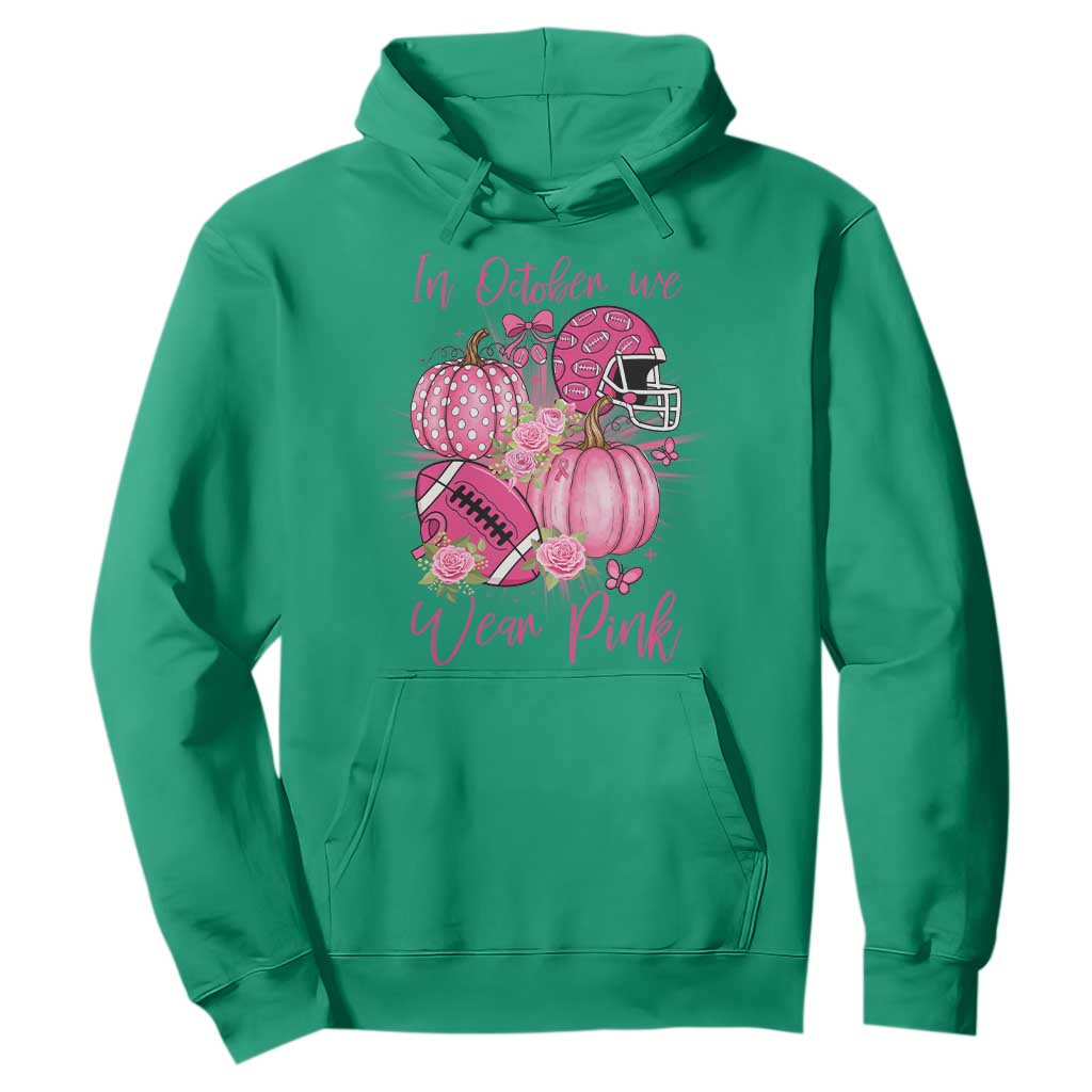 Football Breast Cancer Awareness Hoodie In October We Wear Pink Gift TS12 Irish Green Print Your Wear