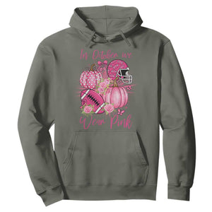 Football Breast Cancer Awareness Hoodie In October We Wear Pink Gift TS12 Military Green Print Your Wear