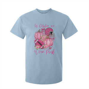 Football Breast Cancer Awareness T Shirt For Kid In October We Wear Pink Gift TS12 Light Blue Print Your Wear